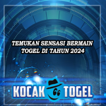 Temukan Sensasi Bermain Togel di Tahun 2024