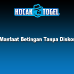 Manfaat Betingan Tanpa Diskon