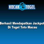 Berhasil Mendapatkan Jackpot Di Togel Toto Macau