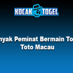 Banyak Peminat Bermain Togel Toto Macau